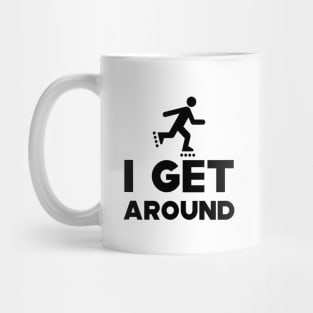 Roller Blade - I get around Mug